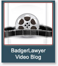 Badger Lawyer Video Blog