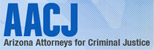 Arizona Attorneys for Criminal Justice